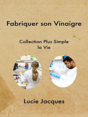 cover image of Fabriquer son Vinaigre